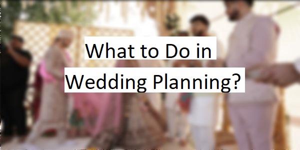 what-to-do-in-wedding-planning